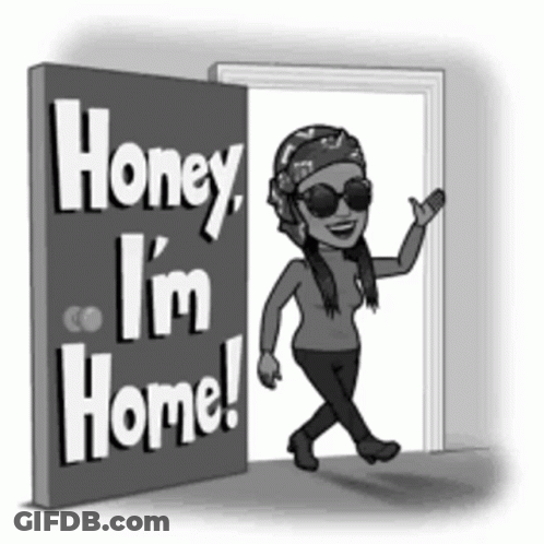 Black And White Woman Honey I'm Home Sign GIF
