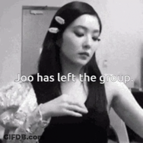 Black And White Woman Joo Has Left The Group GIF