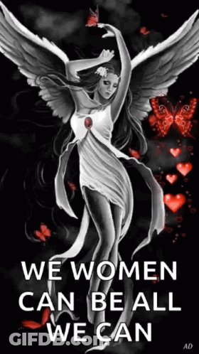 Black And White Woman With Wings We Women Can Be All We Can GIF