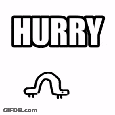 Black And White Worm Saying Hurry GIF