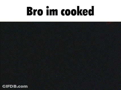 Black Background Bro Im Cooked GIF