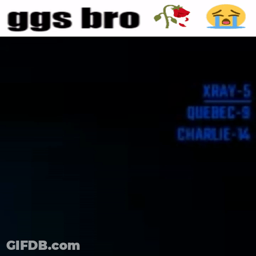 Black Background GGs Bro Xray-5 Quebec-9 Charlie-14 Crying Face GIF