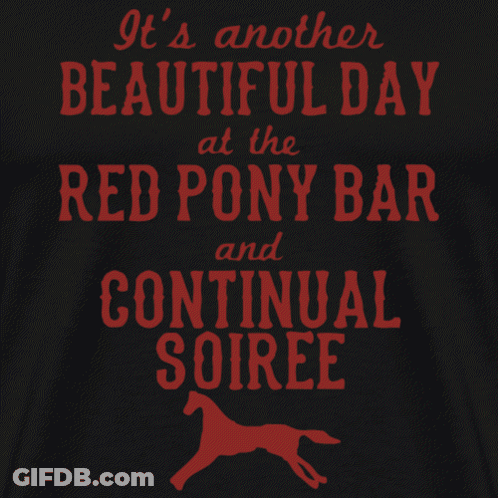 Black Background Red Text Continued Soiree And Red Pony Bar At The Beautiful Day GIF