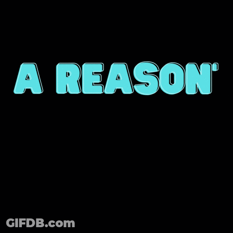 Black Background Saying A Reason To Feel GIF