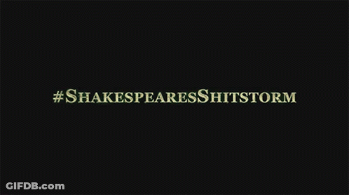Black Background #Shakespearesshitstorm GIF