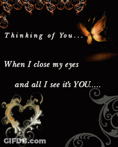 Black Background Thinking Of You When I Close My Eyes And All I See It's You GIF