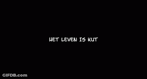 Black Background White Text Het Leven Is Kut GIF