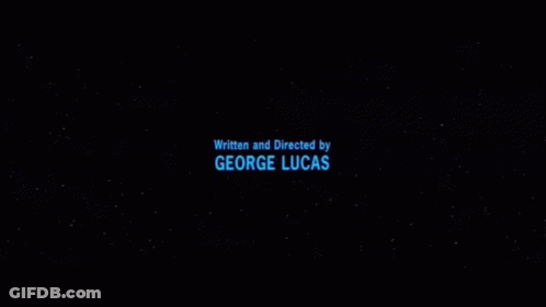 Black Background Written And Directed By George Lucas GIF