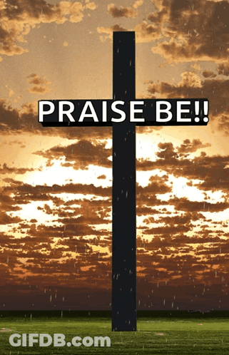 Black Cross With Praise Be GIF