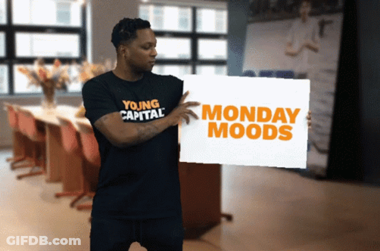 Black Guy Holding Board Saying Monday Monday Moods GIF
