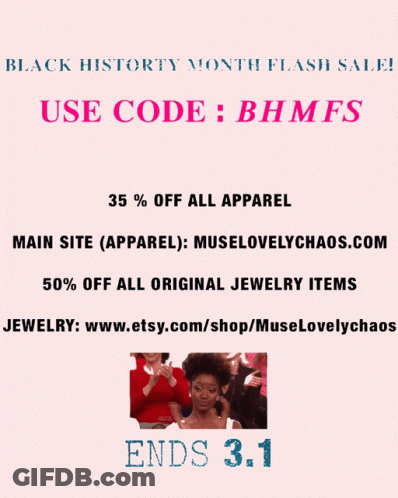 Black History Month Flash Sale Use Code Bhmfs 35 % Off All Apparel GIF