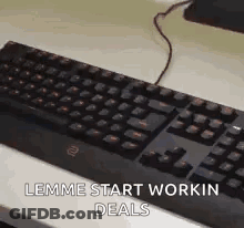 Black Keyboard Saying Lemme Start Workin Deals GIF