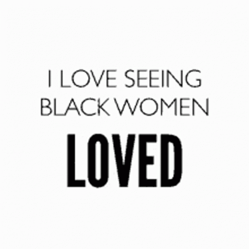 Black Love Women Taglines GIF