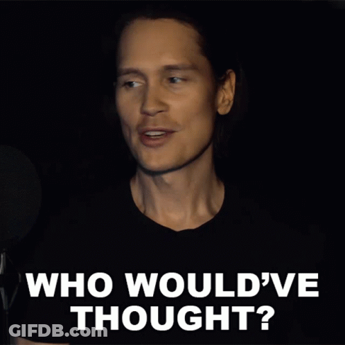 Black Shirt Man Says Who Would've Thought Mic GIF