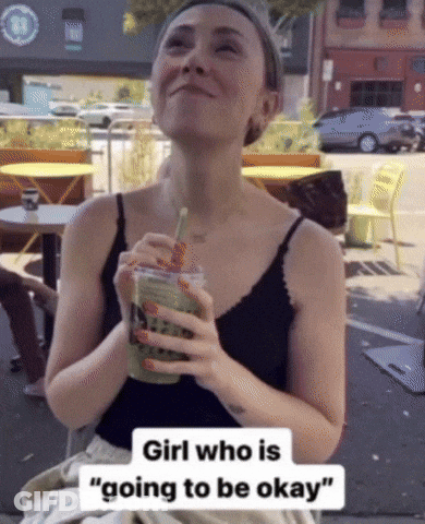Black Tank Top Woman Holding Drink Going To Be Okay GIF