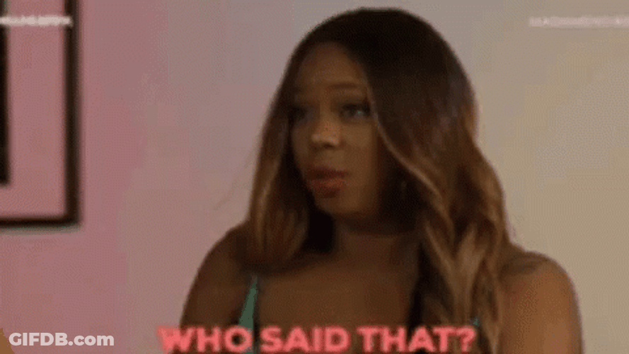 Black Woman Who Said That GIF