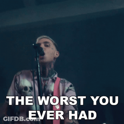 Blackbear The Worst You Ever Had GIF