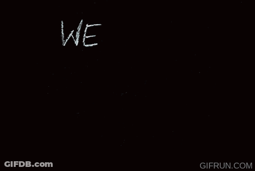Blackboard Saying We Trace Our Selves In These GIF