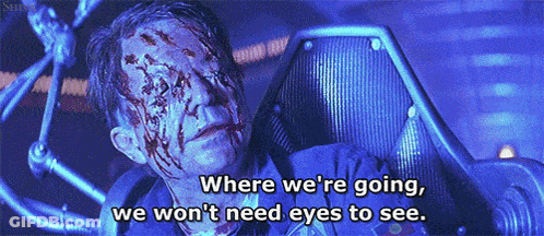 Bleeding Man Says Where We're Going We Won't Need Eyes To See GIF