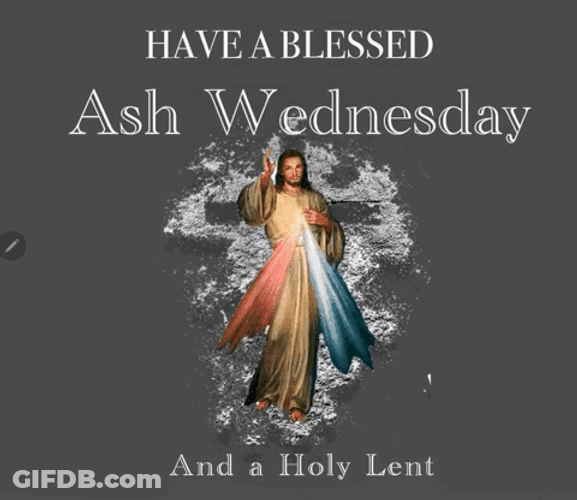 Blessed Ash Wednesday And Holy Lent GIF