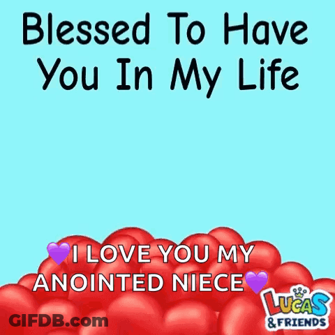 Blessed I Love You Anointed Niece Luca & Friends GIF