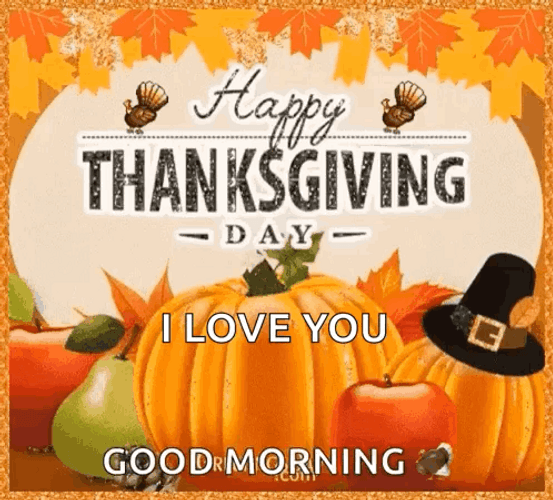 Blessed Thanksgiving Day I Love You Good Morning GIF