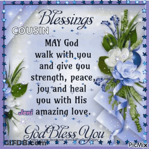 Blessings Cousin May God Walk With You Strength Peace Joy Heal Jeni Amazi GIF
