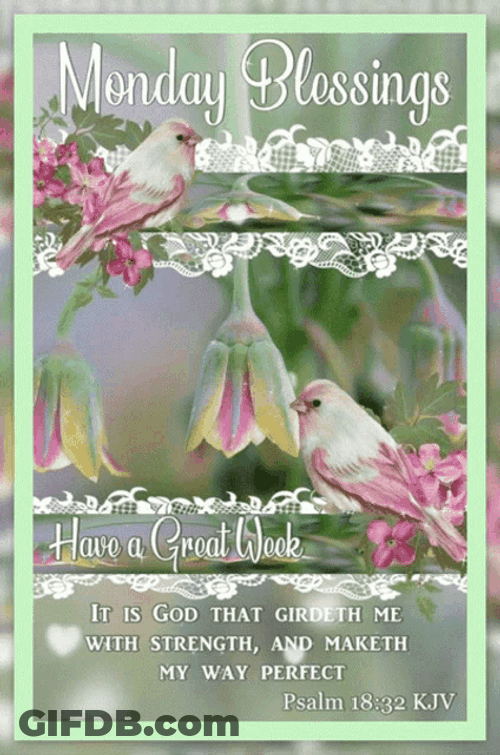 Blessings Monday Have A Great Week GIF
