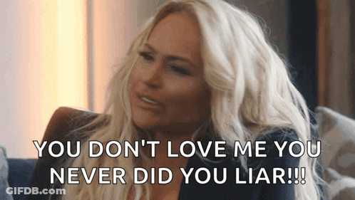 Blonde Woman On Couch Saying You Don't Love Me You Never Did You Liar GIF