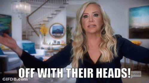 Blonde Woman Says Off With Their Heads On Bravo GIF