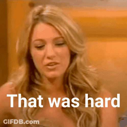Blonde Woman Says That Was Hard GIF