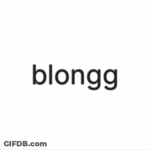 Blongg Cte = ) ) GIF