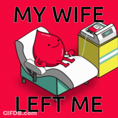 Blood Drop In Hospital Bed Saying My Wife Left Me GIF