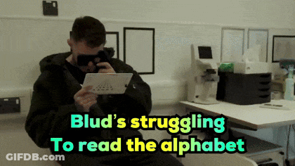 Blud 'S Struggling To Read The Alphabet Is Written On A Screen GIF