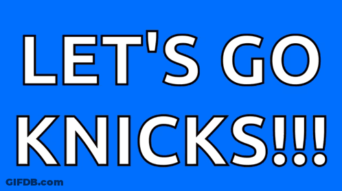 Blue And Orange Sign Saying Let's Go Knicks GIF