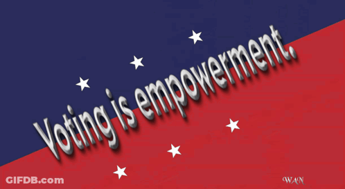Blue And Red Background Voting Is Empowerment GIF
