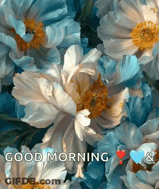 Blue And White Flowers Good Morning Hearts GIF