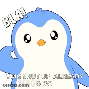 Blue And White Penguin Saying OMG Shut Up Already GIF