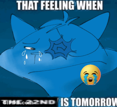 Blue Animal That Feeling When The 22Nd Is Tomorrow GIF
