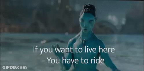 Blue Avatar In Ocean Saying If You Want To Live Here You Have To Ride GIF