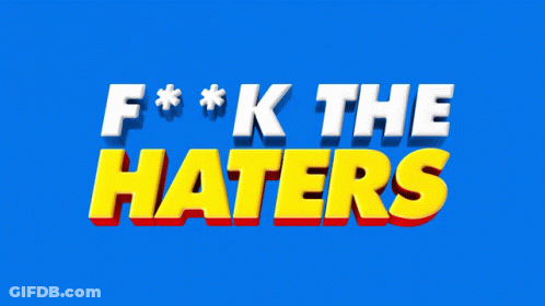 Blue Background Fuck The Haters GIF