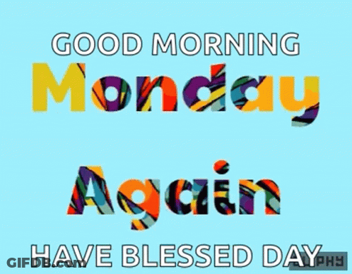 Blue Background Good Morning Monday Again GIF