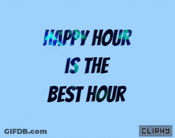 Blue Background Happy Hour Is The Best Hour GIF