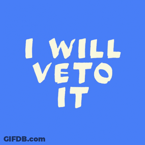 Blue Background I Will Veto It In White Letters GIF