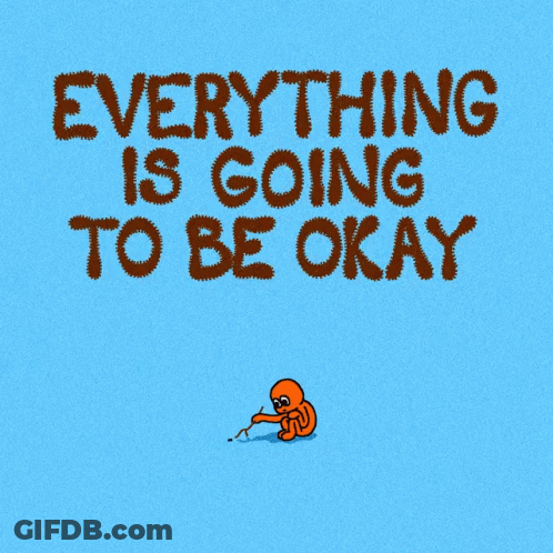 Blue Background Octopus Everything Is Going To Be Okay GIF
