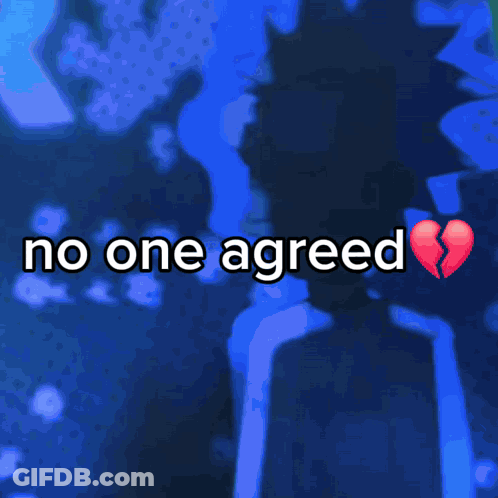 Blue Background Saying No One Agreed GIF