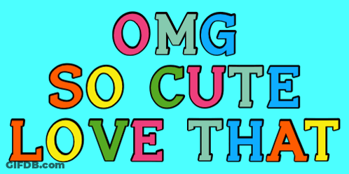 Blue Background Saying OMG So Cute Love That GIF