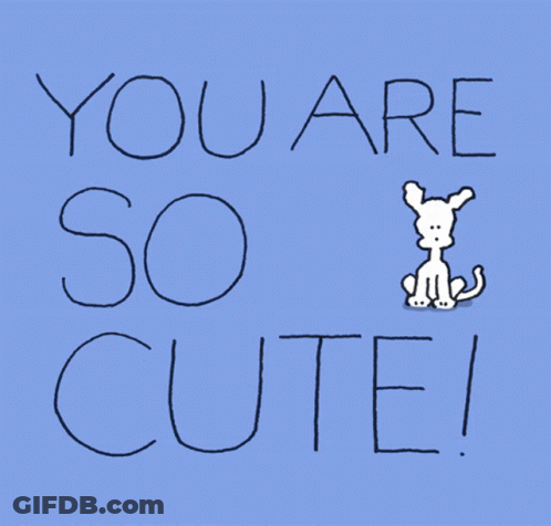 Blue Background Saying You Are Sooo Cute GIF