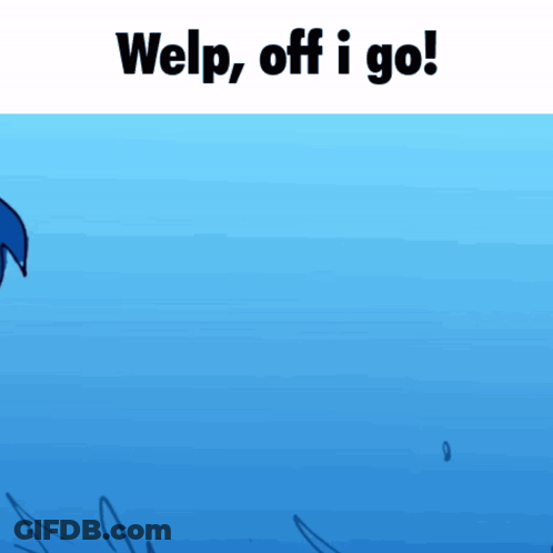 Blue Background Welp Off I Go GIF