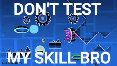 Blue Background With Gears Saying Don't Test My Skill Bro GIF